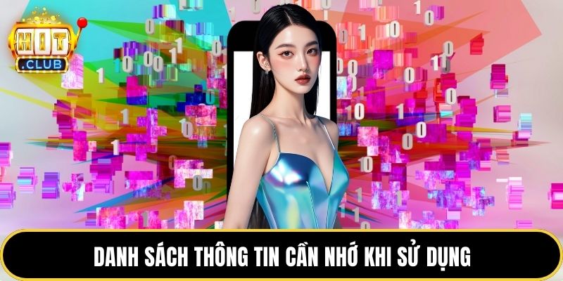 Danh sách thông tin cần nhớ khi sử dụng