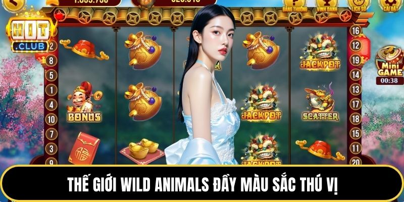 Thế giới wild animals đầy màu sắc thú vị